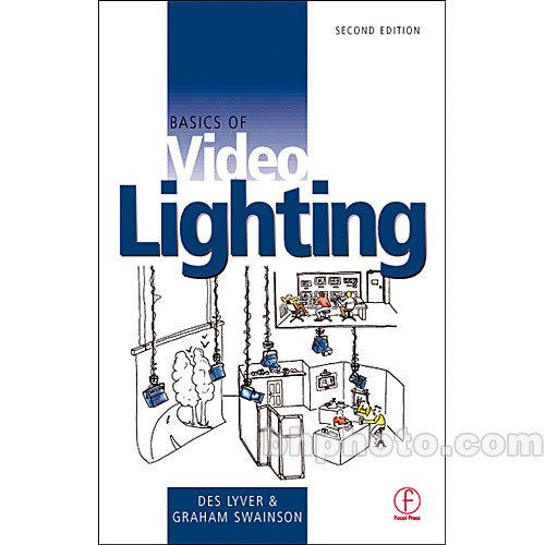 Focal Press Book: Basics of Video Lighting - 2nd Edition (Paperback)