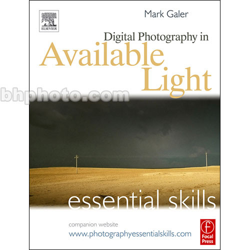 Focal Press Book: Digital Photography in Available Light: Essential Skills