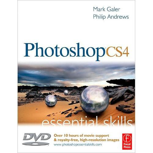 Focal Press Book/DVD: Photoshop CS4: Essential Skills by Mark Galer, Philip Andrews
