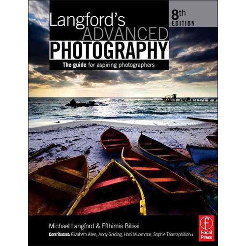 Focal Press Book: Langford's Advanced Photography, Eight Edition: The Guide for Aspiring Photographers