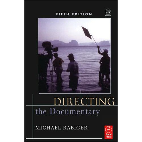 Focal Press Book: Directing the Documentary by Michael Rabiger