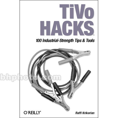 O'Reilly Digital Media TiVo Hacks