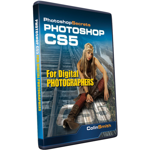 PhotoshopCAFE DVD-Rom: Photoshop CS5 for Digital Photographers by Colin Smith