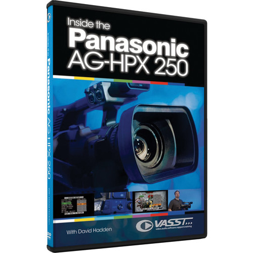 Vasst DVD: Inside the Panasonic AG-HPX 250 Camcorder