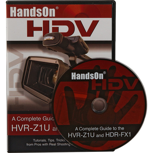 Vortex Media DVD: HandsOn HDV - A Complete Guide to the HVR-Z1U and HDR-FX1 Camcorders