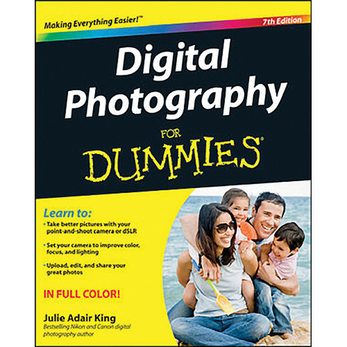 Wiley Publications Book: Digital Photography For Dummies, 7th Edition