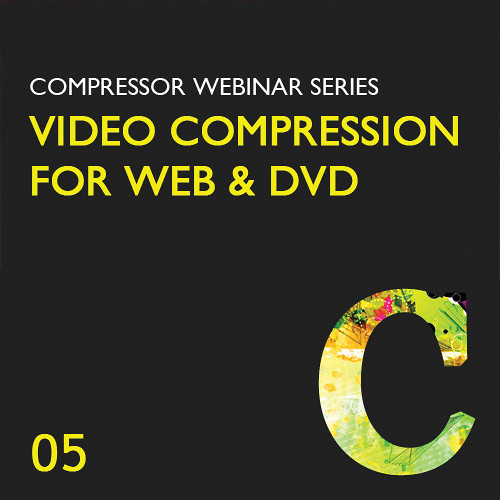 Class on Demand Video Download: Video Compression for the Web