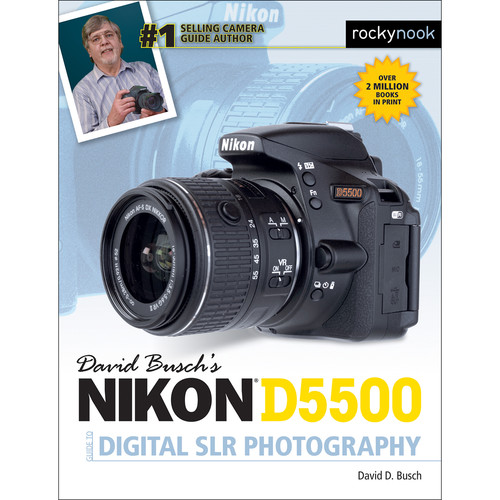Rocky Nook Nikon D5500 Guide to Digital SLR Photography