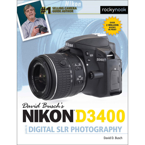 Rocky Nook Nikon D3400 Guide to Digital SLR Photography