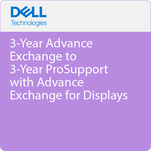 Dell 3-Year Advance Exchange to 3-Year ProSupport with Advance Exchange for Displays