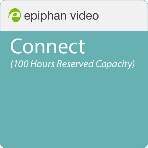 Epiphan Connect (100 Hours Reserved Capacity)