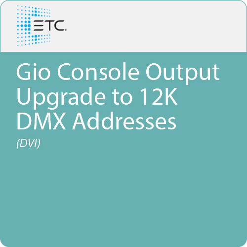 ETC Gio Console Output Upgrade to 12K DMX Addresses (DVI)