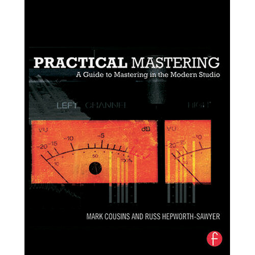 Focal Press Practical Mastering: A Guide to Mastering in the Modern Studio