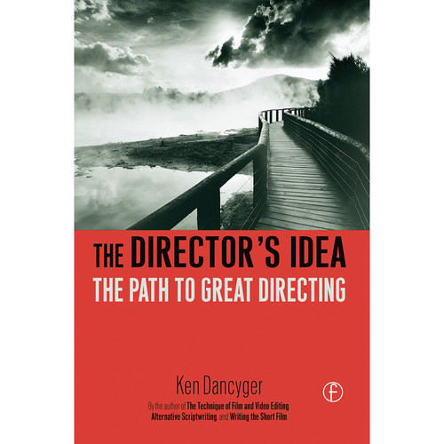Focal Press Book: The Director's Idea: The Path to Great Directing (Paperback)