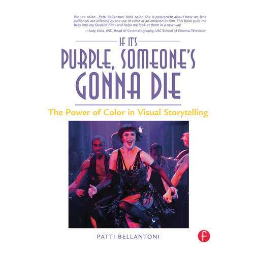 Focal Press Book: If It's Purple, Someone's Gonna Die: The Power of Color in Visual Storytelling (Paperback)