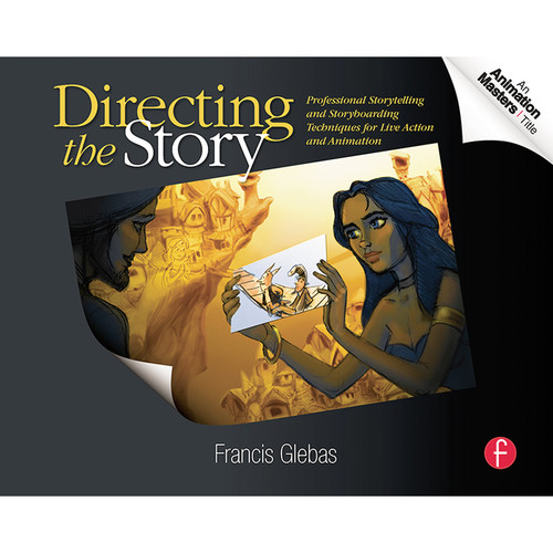 Focal Press Book: Directing the Story: Professional Storytelling and Storyboarding Techniques for Live Action and Animation (Paperback)