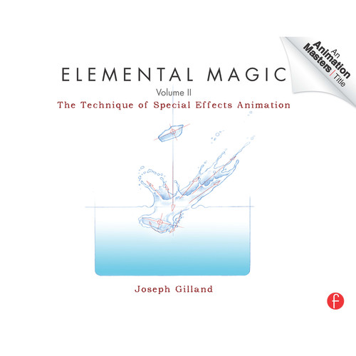 Focal Press Book: Elemental Magic, Volume II: The Technique of Special Effects Animation (Paperback)