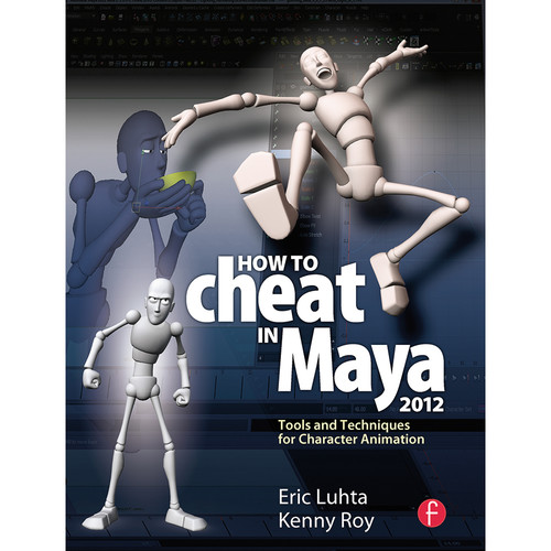 Focal Press Book: How to Cheat in Maya 2012: Tools and Techniques for Character Animation (Paperback)
