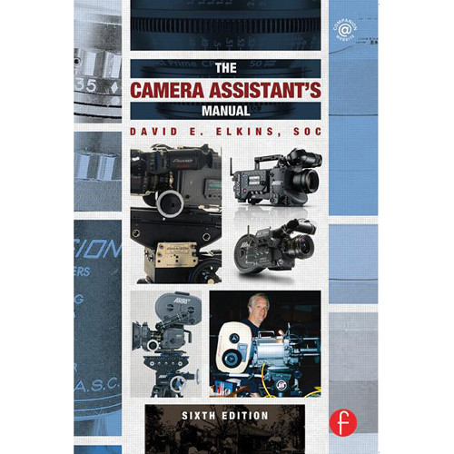 Focal Press Book: The Camera Assistant's Manual (6th Edition, Paperback)