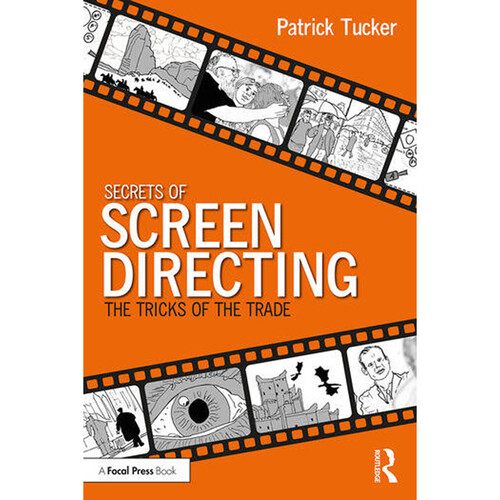 Focal Press Secrets of Screen Directing: The Tricks of the Trade