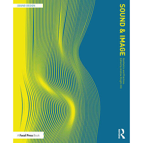Focal Press Sound and Image: Aesthetics and Practices
