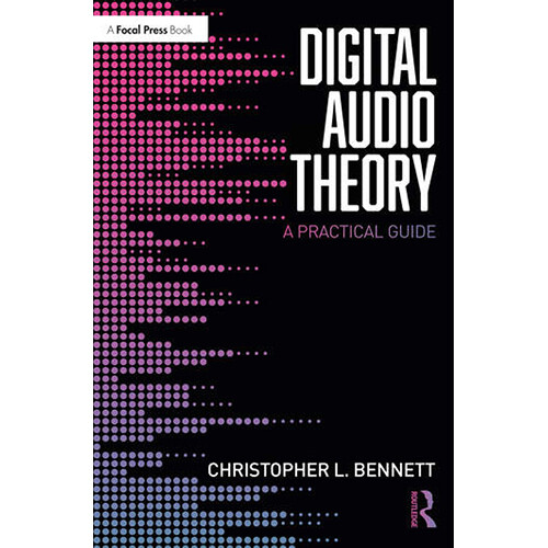 Focal Press Digital Audio Theory: A Practical Guide