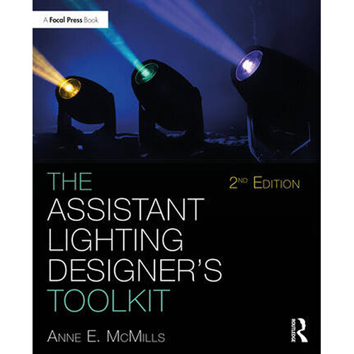 Focal Press Book: The Assistant Lighting Designer's Toolkit (2nd Edition, Paperback)
