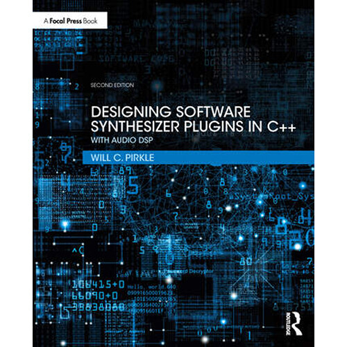 Focal Press Designing Software Synthesizer Plugins in C++: with Audio DSP