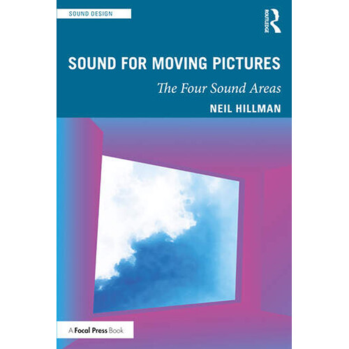 Focal Press Sound for Moving Pictures: The Four Sound Areas