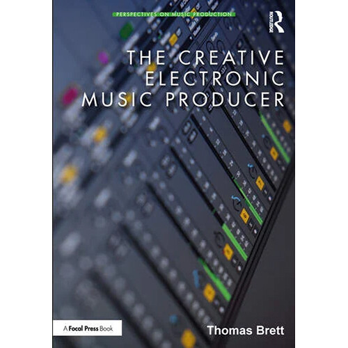 Focal Press The Creative Electronic Music Producer