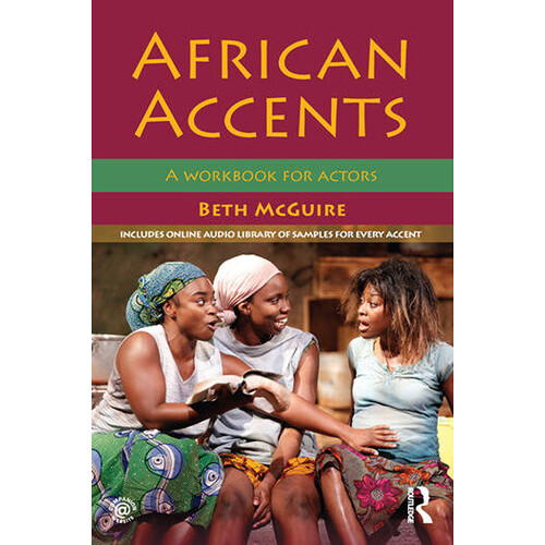 Focal Press African Accents: A Workbook for Actors