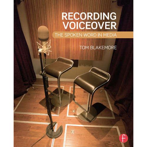 Focal Press Recording Voiceover: The Spoken Word in Media (Softcover)