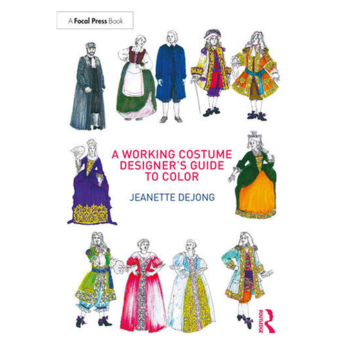 Focal Press A Working Costume Designer's Guide to Color