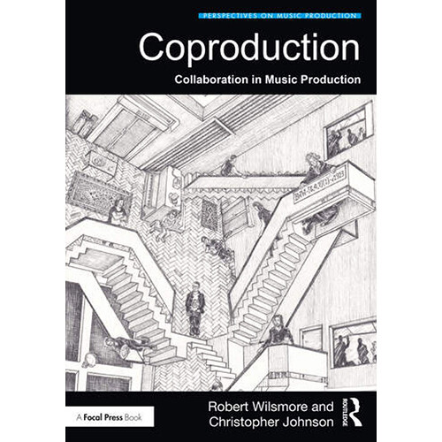Focal Press Coproduction: Collaboration in Music Production