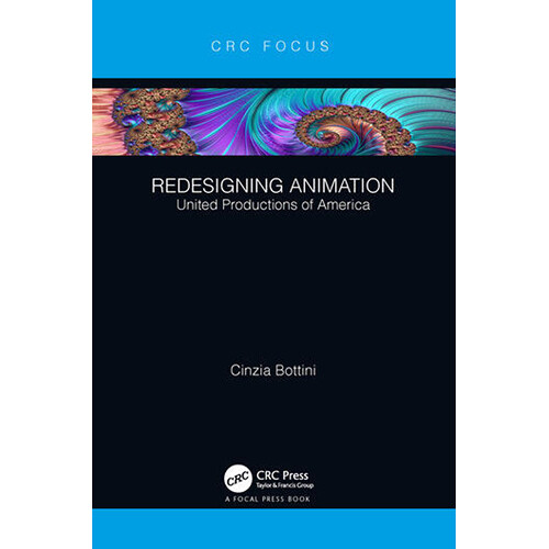 Focal Press Redesigning Animation: United Productions of America