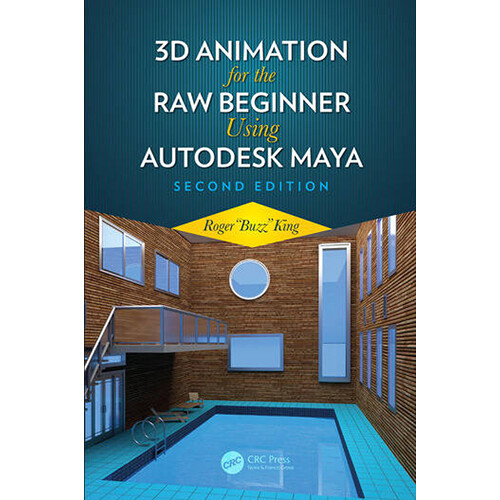 Focal Press 3D Animation for the Raw Beginner Using Autodesk Maya 2e (Paperback)