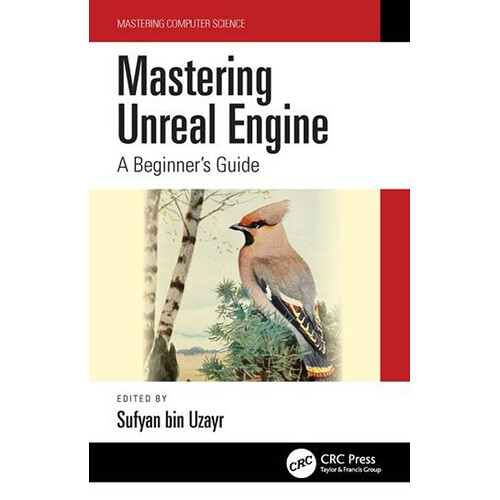 Focal Press Mastering Unreal Engine: A Beginner's Guide