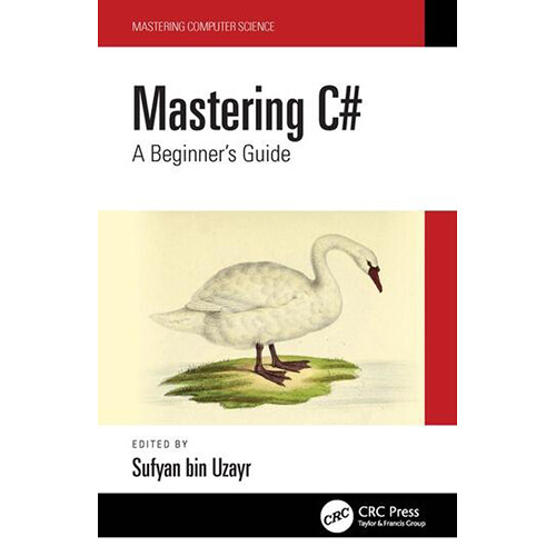 Focal Press Mastering C#: A Beginner's Guide