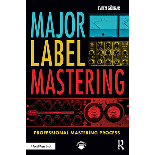 Focal Press Major Label Mastering: Professional Mastering Process
