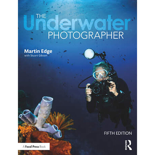 Focal Press The Underwater Photographer