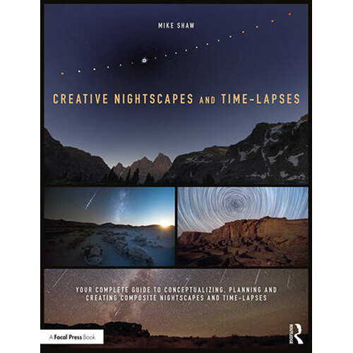 Focal Press Creative Nightscapes and Time-Lapses