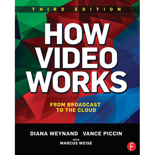 Focal Press Book: How Video Works - From Broadcast to the Cloud (3rd Edition, Paperback)