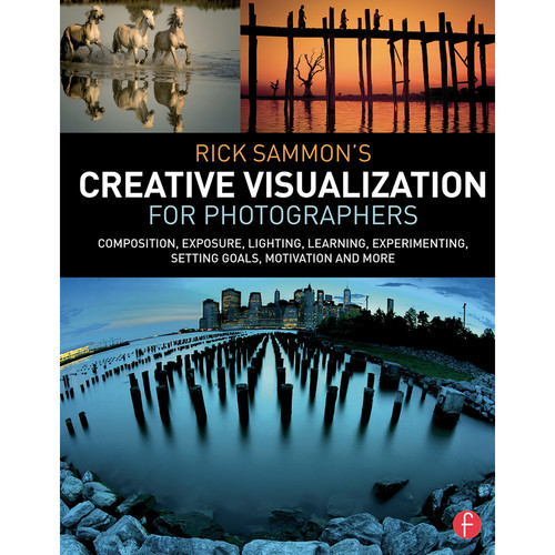 Focal Press Book: Rick Sammon's Creative Visualization for Photographers