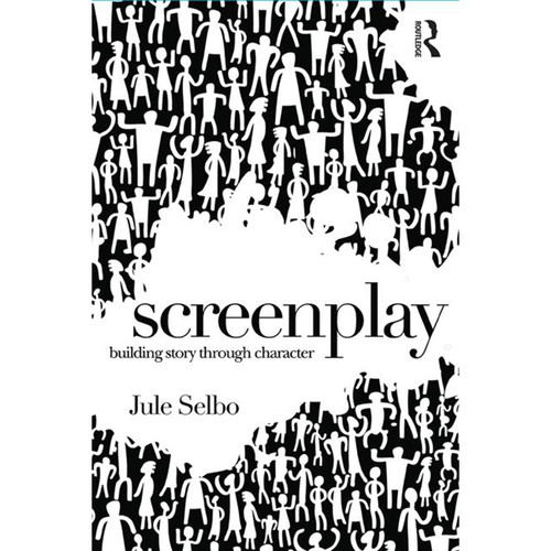 Focal Press Book: Screenplay - Building Story Through Character (Paperback)
