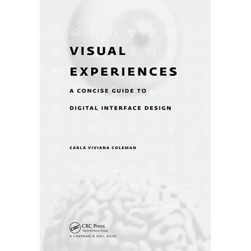 Focal Press Visual Experiences: A Concise Guide to Digital Interface Design