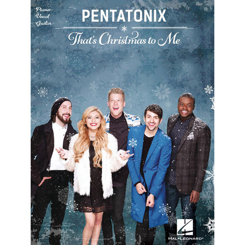 Hal Leonard Songbook: Pentatonix That's Christmas to Me - Piano/Vocal/Guitar Arrangements (Paperback)