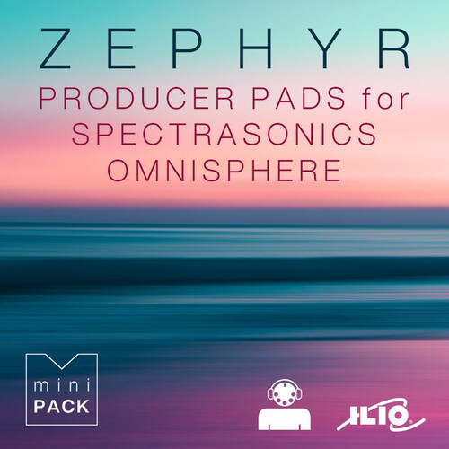 ILIO Zephyr Producer Pads Mini Patch Library for Omnisphere 2.8