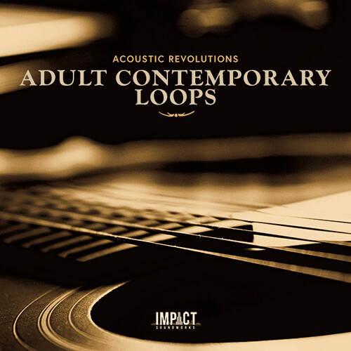 Impact Soundworks Acoustic Revolutions Adult Contemporary Acoustic Guitar Loops
