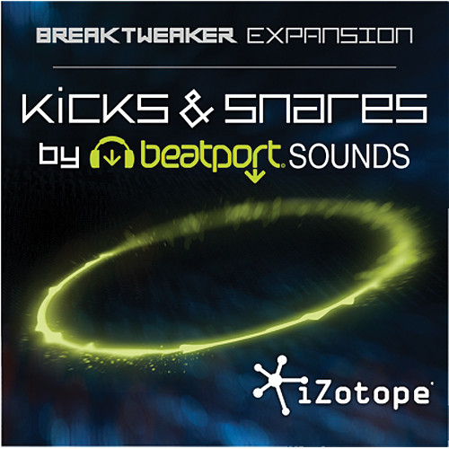 iZotope Kicks and Snares by Beatport Sounds BreakTweaker Expansion Library (Download)
