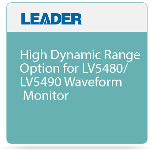 Leader High Dynamic Range Option for LV5480/LV5490 Waveform Monitor